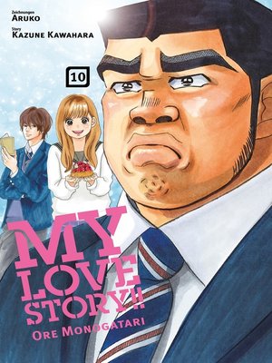 cover image of My Love Story!!: Ore Monogatari, Band 10